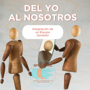 Del Yo al Nosotros, Integración de un Equipo Ganador